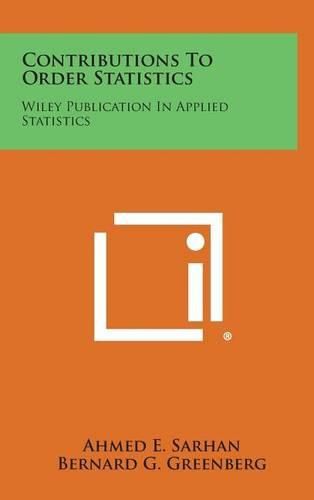 Cover image for Contributions to Order Statistics: Wiley Publication in Applied Statistics