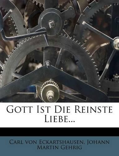 Cover image for Gott Ist Die Reinste Liebe...