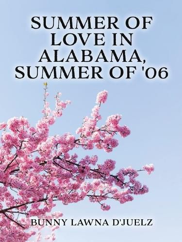 Cover image for Summer of Love ln Alabama, Summer of '06