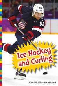 Cover image for Winter Olympic Sports: Ice Hockey and Curling