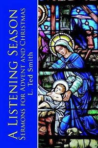 Cover image for A Listening Season: Sermons for Advent and Christmas