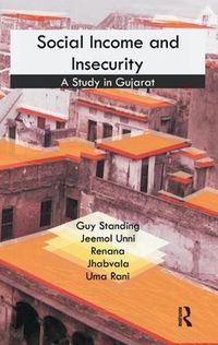 Cover image for Social Income and Insecurity: A Study in Gujarat