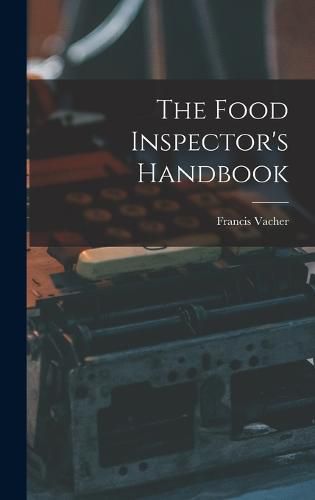 Cover image for The Food Inspector's Handbook