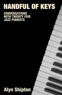 Cover image for Handful of Keys: Conversations with 30 Jazz Pianists