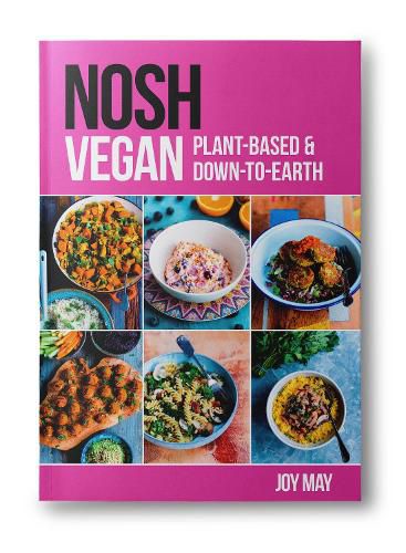 Cover image for NOSH Vegan: Plant-Based and Down-to-Earth