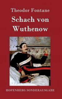 Cover image for Schach von Wuthenow: Erzahlung aus der Zeit des Regiments Gensdarmes