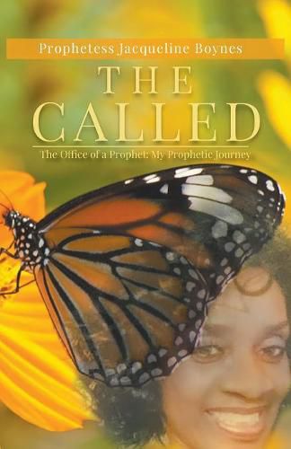 Cover image for The Called: The Office of a Prophet: My Prophetic Journey