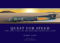 Cover image for Quest For Speed: The Epic Saga of Record-Breaking On Land