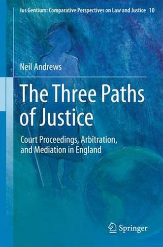 The Three Paths of Justice: Court Proceedings, Arbitration, and Mediation in England