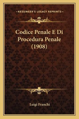 Cover image for Codice Penale E Di Procedura Penale (1908)