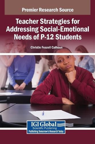 Cover image for Teacher Strategies for Addressing Social-Emotional Needs of P-12 Students