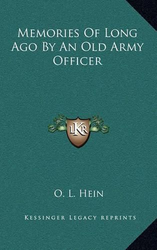 Cover image for Memories of Long Ago by an Old Army Officer