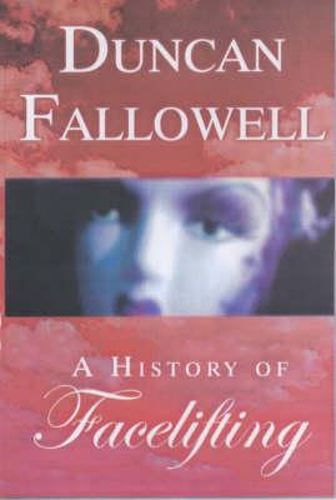 Cover image for A History of Facelifting