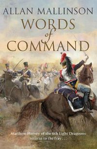 Cover image for Words of Command: (The Matthew Hervey Adventures: 12): immerse yourself in this brilliantly crafted military masterpiece
