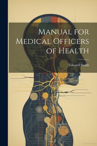 Cover image for Manual for Medical Officers of Health