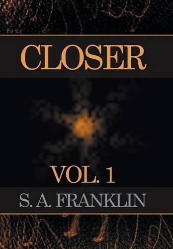 Cover image for Closer: Vol. 1