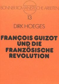 Cover image for Francois Guizot Und Die Franzoesische Revolution