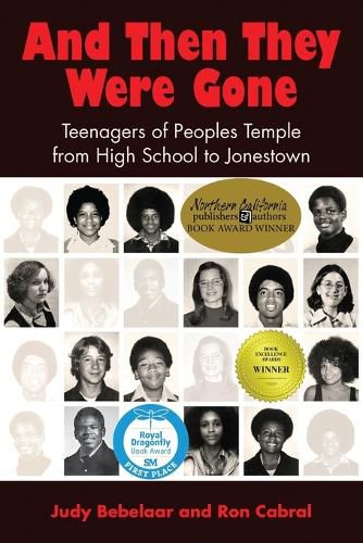 Cover image for And Then They Were Gone: Teenagers of Peoples Temple from High School to Jonestown