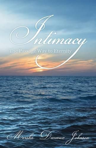 Cover image for Intimacy: The Passage Way to Eternity