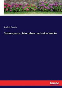 Cover image for Shakespeare: Sein Leben und seine Werke