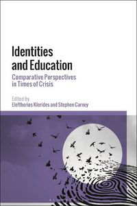 Cover image for Identities and Education: Comparative Perspectives in Times of Crisis