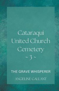 Cover image for Cataraqui United Church Cemetary 3