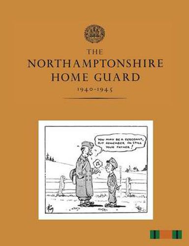 Cover image for The Northamptonshire Home Guard 1940-1945