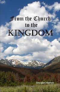 Cover image for From the Church to the Kingdom