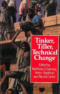 Cover image for Tinker, Tiller, Technical Change: Technologies from the People