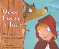 Cover image for Once Upon a Time: Writing Your Own Fairy Tale