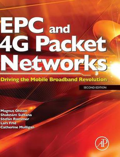 Cover image for EPC and 4G Packet Networks: Driving the Mobile Broadband Revolution