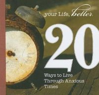 Cover image for 20 Ways to Live Through Anxious Times