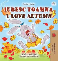 Cover image for I Love Autumn (Romanian English Bilingual Book for Kids)