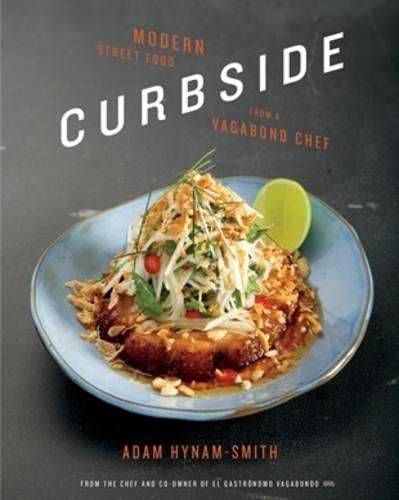 Cover image for Curbside: Modern Street Food from a Vagabond Chef