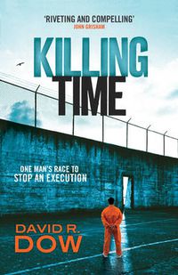 Cover image for Killing Time: One Man's Race to Stop an Execution