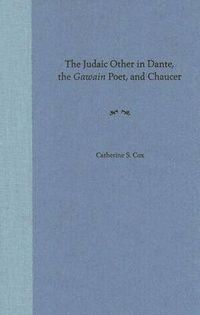 Cover image for The Judaic Other in Dante, the Gawain-poet, and Chaucer