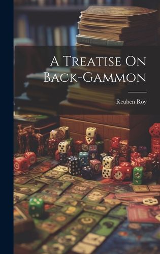 Cover image for A Treatise On Back-gammon