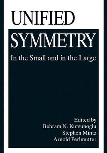 Cover image for Unified Symmetry: In the Small and in the Large