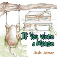 Cover image for If You Were a Mouse