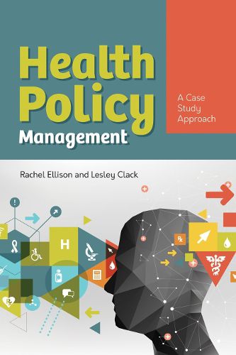 Cover image for Health Policy Management: A Case Approach