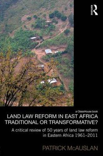 Cover image for Land Law Reform in Eastern Africa: Traditional or Transformative?