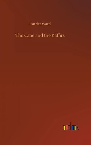 Cover image for The Cape and the Kaffirs