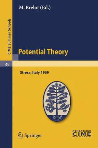 Cover image for Potential Theory: Lectures given at a Summer School of the Centro Internazionale Matematico Estivo (C.I.M.E.) held in Stresa (Varese), Italy, July 2-10, 1969