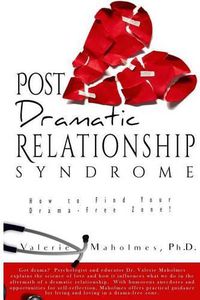 Cover image for Post-Dramatic Relationship Syndrome: How To Find Your Drama-Free Zone!