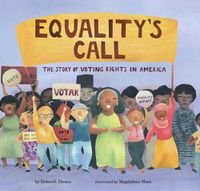 Cover image for Equality's Call: The Story of Voting Rights in America