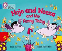 Cover image for Mojo and Weeza and the Funny Thing: Band 04/Blue