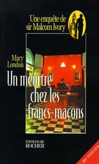 Cover image for Un Meurtre Chez Les Francs-Macons