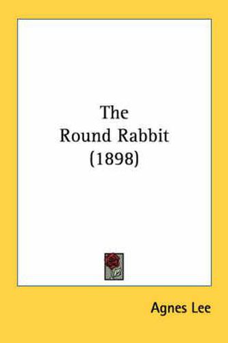 Cover image for The Round Rabbit (1898)