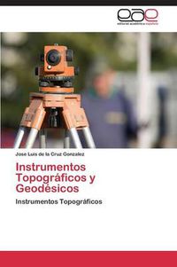 Cover image for Instrumentos Topograficos y Geodesicos