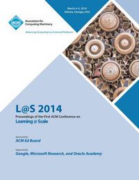 Cover image for L@s 14 Proceedings of First ACM Conference on Learning @ Scale